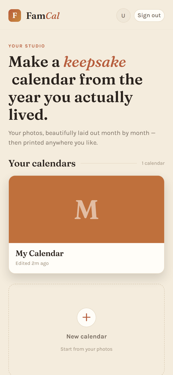 FamCal app — the signed-in studio home, &lsquo;Make a keepsake calendar from the year you actually lived,&rsquo; with a saved calendar.